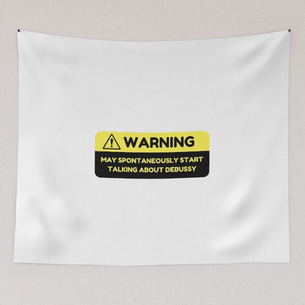 Item preview, Warning: May Spontaneously Start Talking about Debussy designed and sold by choceclairs.