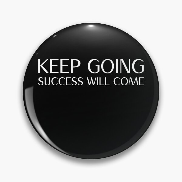 Item preview, Keep Going Success Will Come designed and sold by RiadMannan.