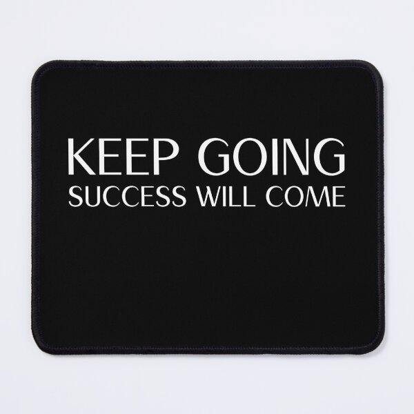 Item preview, Keep Going Success Will Come designed and sold by RiadMannan.