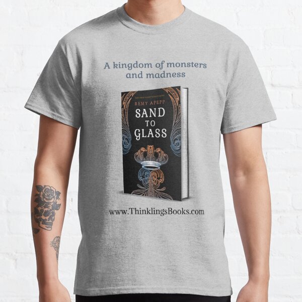 A Kingdom of Monsters and Madness Classic T-Shirt