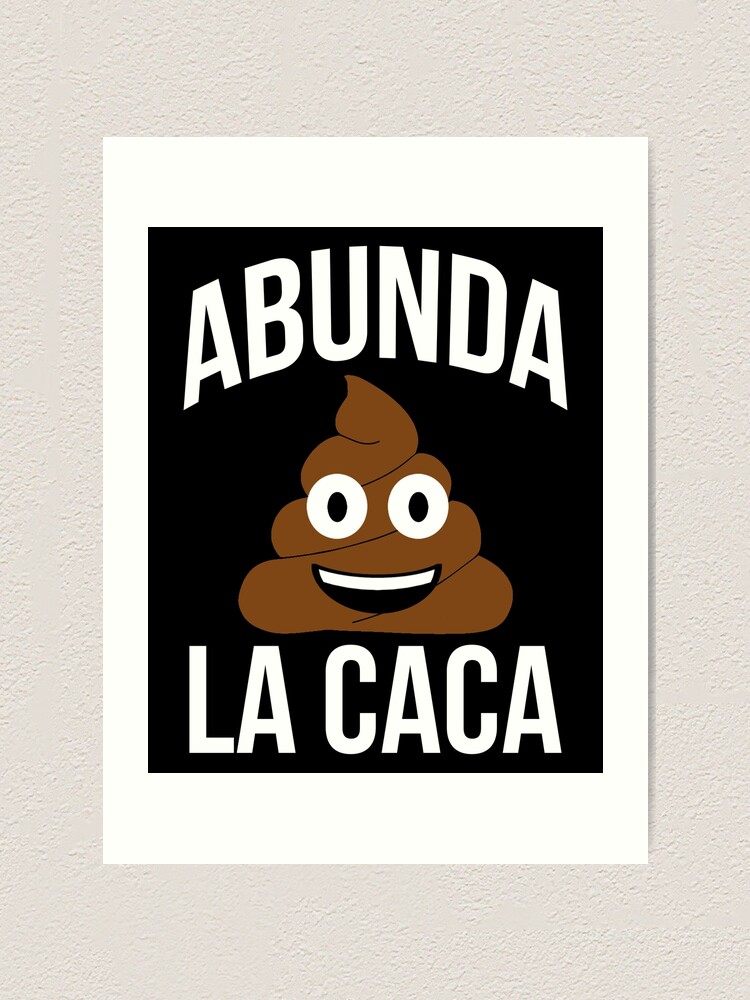 abunda-la-caca-meme-a-boom-de-la-caca-art-print-by-nicholasarts