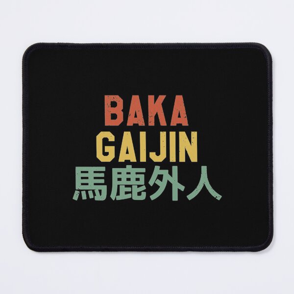 Item preview, Baka Gaijin Stupid Foreigner for Japanese Gift designed and sold by ErenTraut.