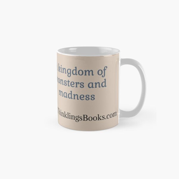 A Kingdom of Monsters and Madness Part II Classic Mug