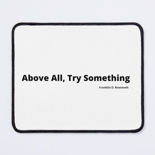 Item preview, Above All, Try Something, Franklin D. Roosevelt designed and sold by timg58.