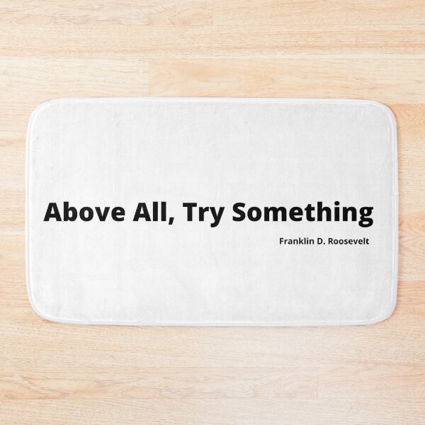 Item preview, Above All, Try Something, Franklin D. Roosevelt designed and sold by timg58.