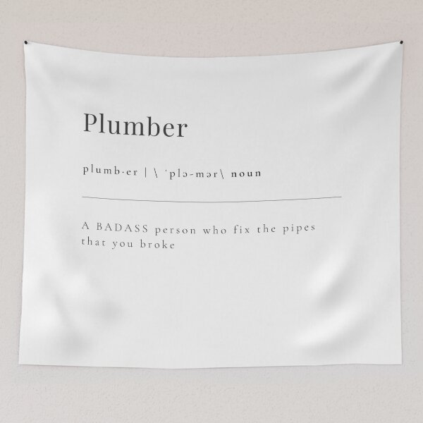 Item preview, Plumber - a BADASS person who fix the pipes that you broke designed and sold by rgsblo.