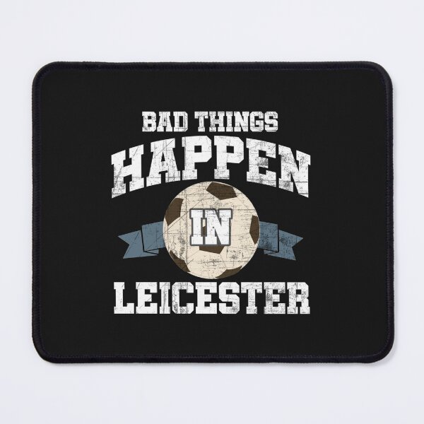 Item preview, Bad Things Happen In Leicester   designed and sold by PremierArt.