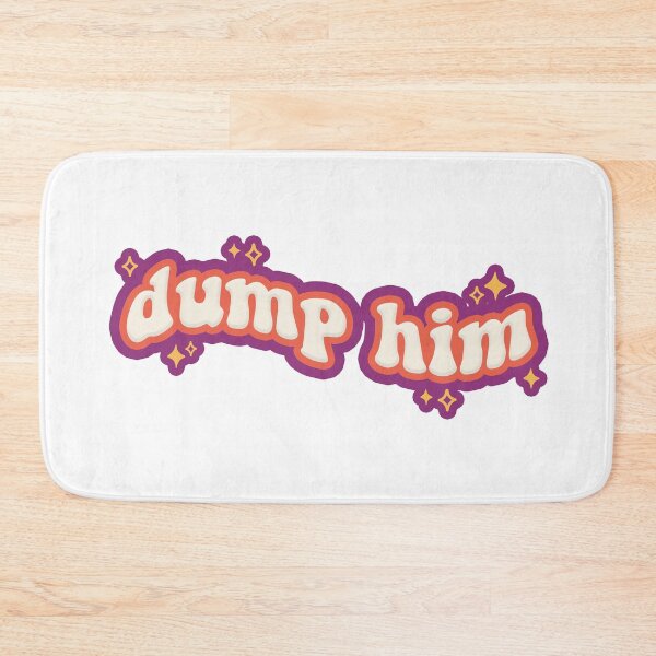 Item preview, dump him designed and sold by mynameisliana.