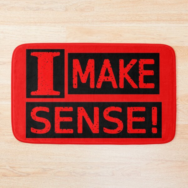 Item preview, Cute Expression Artwork Design About "Make Sense" Buy Now designed and sold by Health And Fitness Posts e-Store.