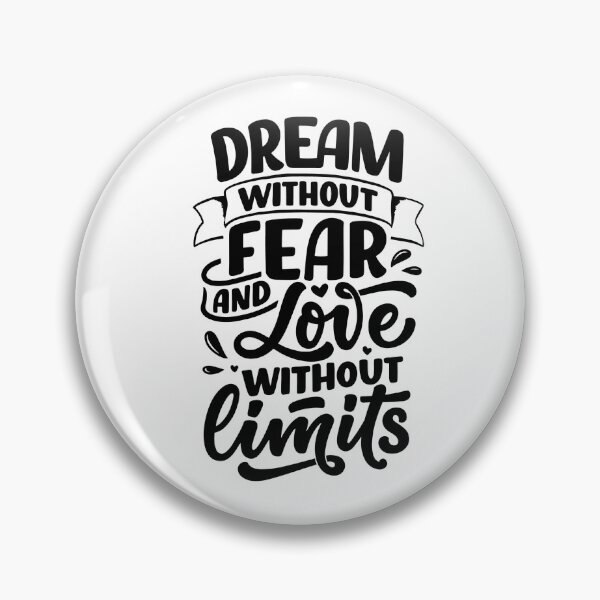 Item preview, Dream Without Fear And Love Without Limits designed and sold by TrunkShrunk.