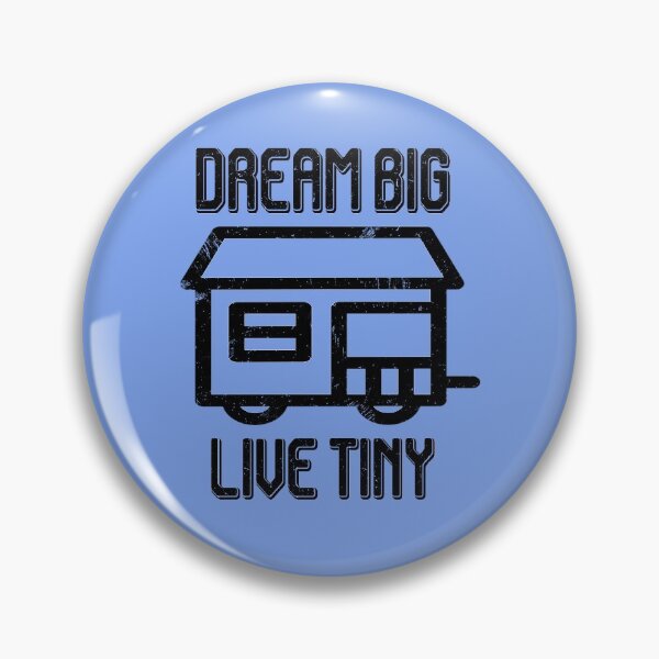 Item preview, Dream Big Live Tiny - Tiny House Living Small Home on Wheels designed and sold by checkertonetees.