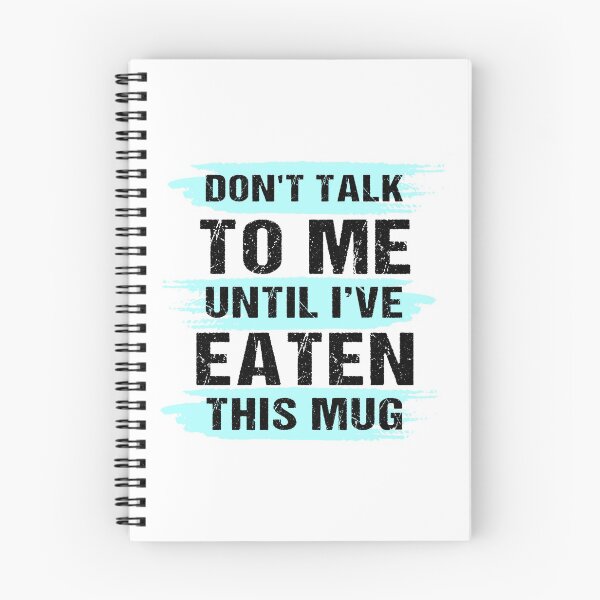 Item preview, Don't Talk To Me Until I've Eaten  This Mug Funny designed and sold by wilmerdaisy.