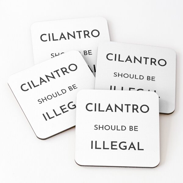 Item preview, Cilantro should be illegal designed and sold by Dinoroarrr.