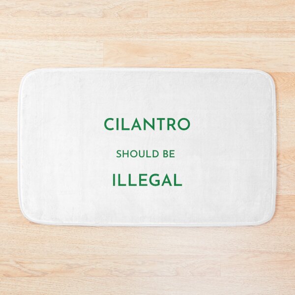 Item preview, Cilantro should be illegal (green) designed and sold by Dinoroarrr.