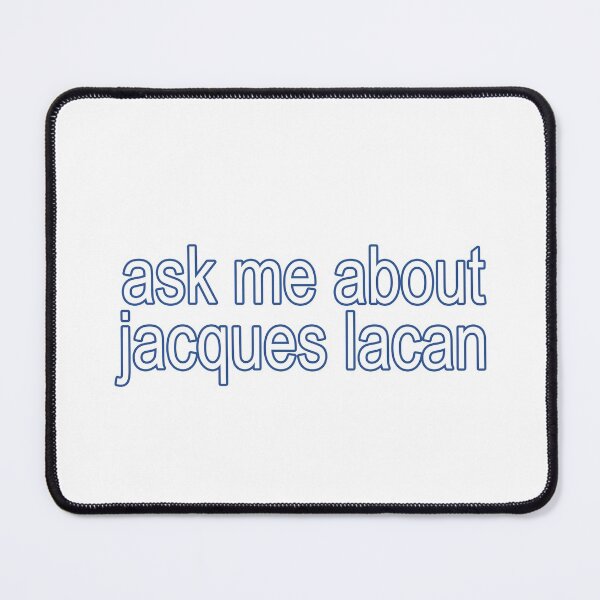 Item preview, Ask Me About Jacques Lacan designed and sold by rhodeyart.