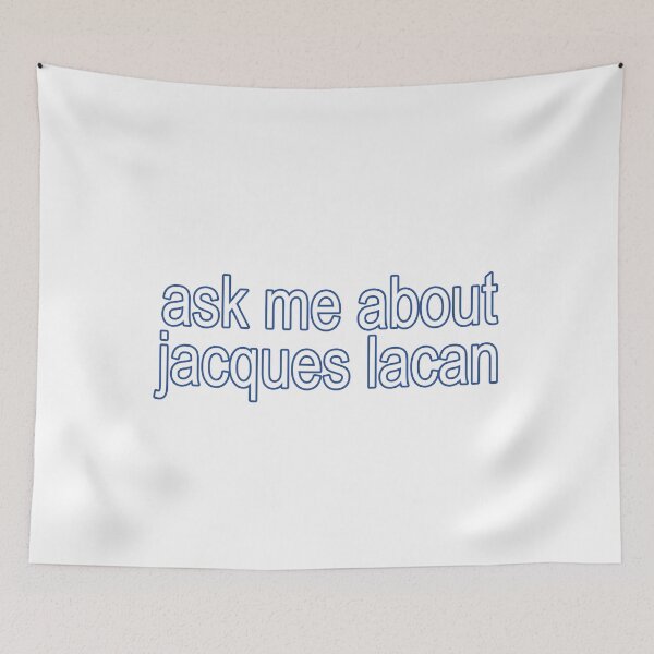 Item preview, Ask Me About Jacques Lacan designed and sold by rhodeyart.