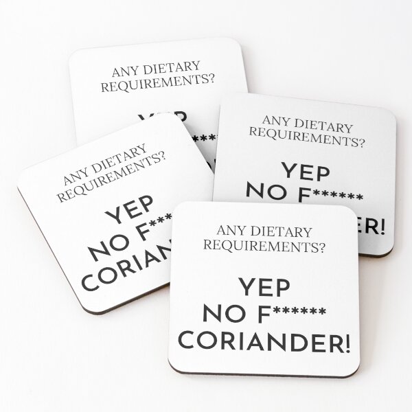 Item preview, Any dietary requirements? Yep no f coriander! designed and sold by Dinoroarrr.