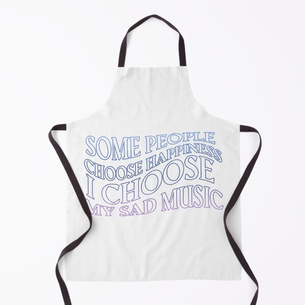 Item preview, Some People Choose Happiness I Choose My Sad Music designed and sold by rhodeyart.