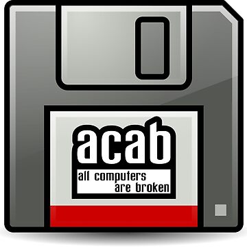 Vorschaubild zum Design ACAB - All computers are broken von dynamitfrosch