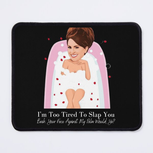 Item preview, I'm too tired to slap you. Bash your face against my palm would ya? Karen Walker designed and sold by Tassie-Tiger.
