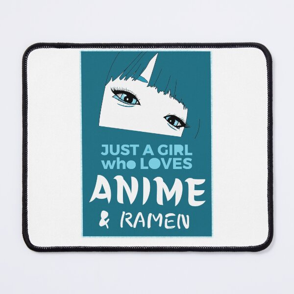 Item preview, Just A Girl Who Loves Anime And Ramen designed and sold by ViewerEqualsPhoton.