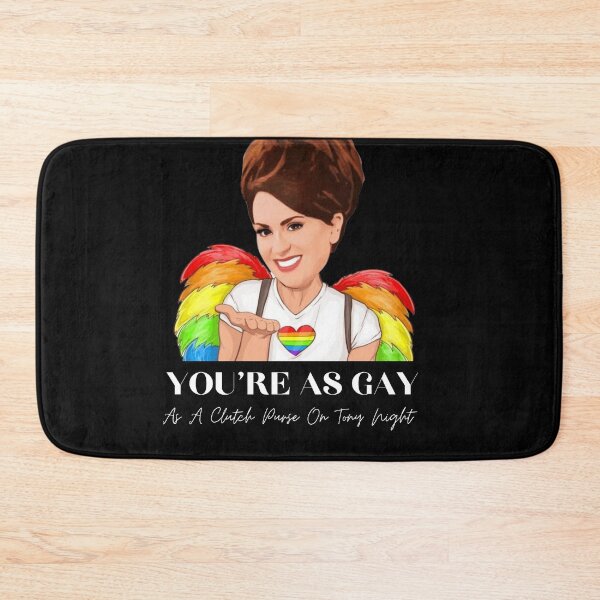 Item preview, You're as gay as a clutch purse on Tony Night Karen Walker designed and sold by Tassie-Tiger.