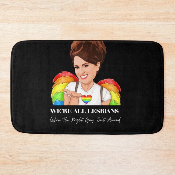 Item preview, We're all lesbians when the right guy isn't around Karen Walker designed and sold by Tassie-Tiger.