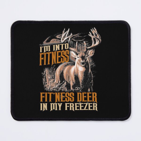 Item preview, I'm Into Fitness Fit'Ness Deer In My Freezer Deer Hunting designed and sold by RenCustomCrews.