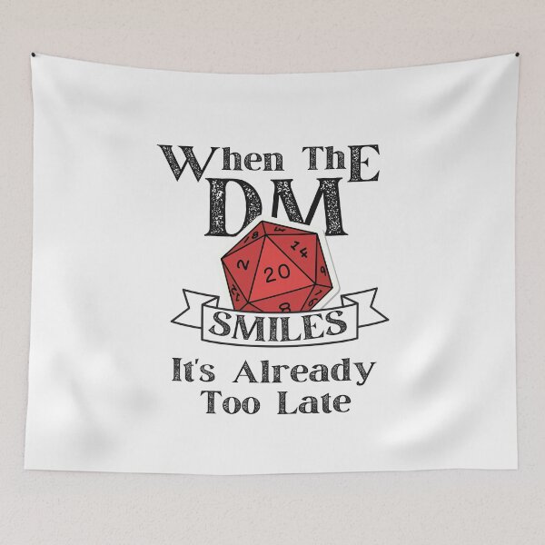 Item preview, DND When The Dungeon Master Smiles it is Already too Late designed and sold by wanasak.