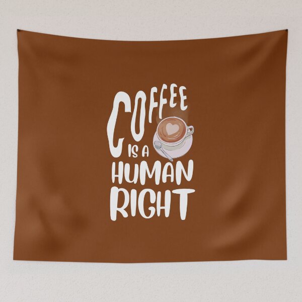 Item preview, Coffee Is A Human Right designed and sold by Joy Poddar.