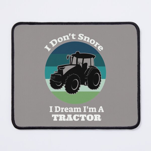 Item preview, I Don't Snore I Dream I'm A Tractor designed and sold by The Jackalope.