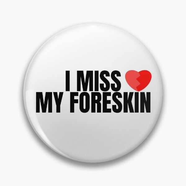 Item preview, I Miss My Foreskin, Foreskin, Circumcise, circumcision, circumcised designed and sold by AmputTee.