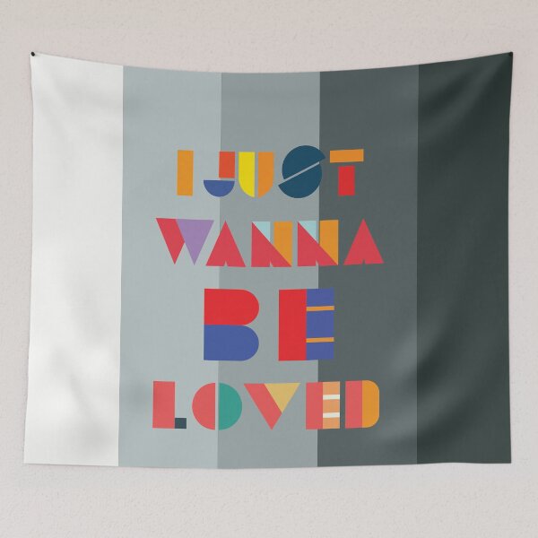 Item preview, I Just Wanna Be Loved with Geometric Style designed and sold by FridPix.