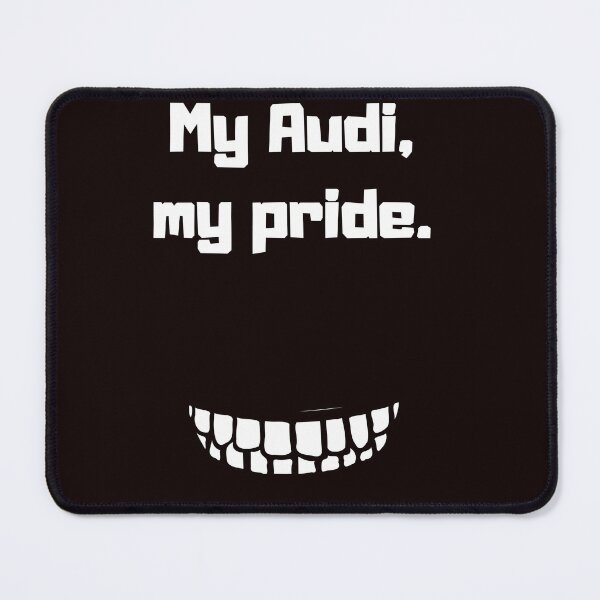 Item preview, My Audi My Pride - For Audi Lovers designed and sold by Daddy0123.