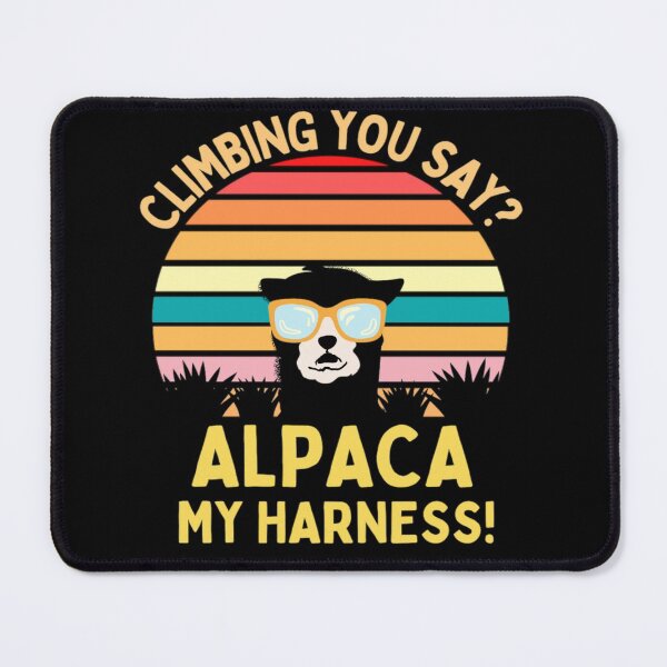 Item preview, Climbing you say ? alpaca my harness! Funny Climbing Sayings designed and sold by chetan786.