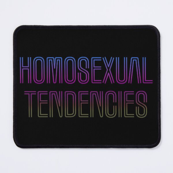 Item preview, Homosexual Tendencies designed and sold by brodolo.