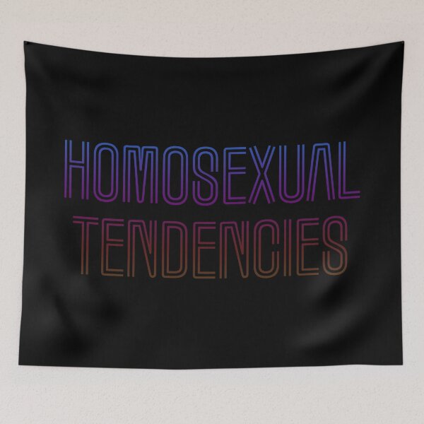 Item preview, Homosexual Tendencies designed and sold by brodolo.