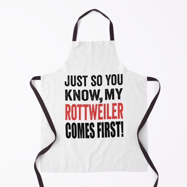 Item preview, Just so you know, my Rottweiler comes first. designed and sold by TJHstudio.