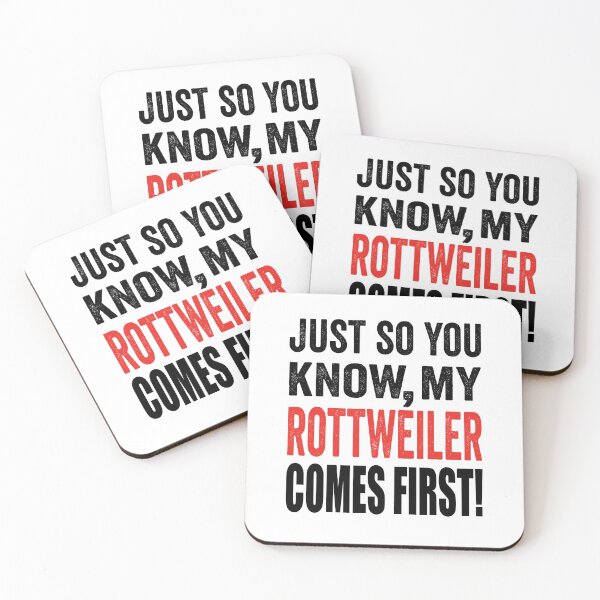 Item preview, Just so you know, my Rottweiler comes first. designed and sold by TJHstudio.