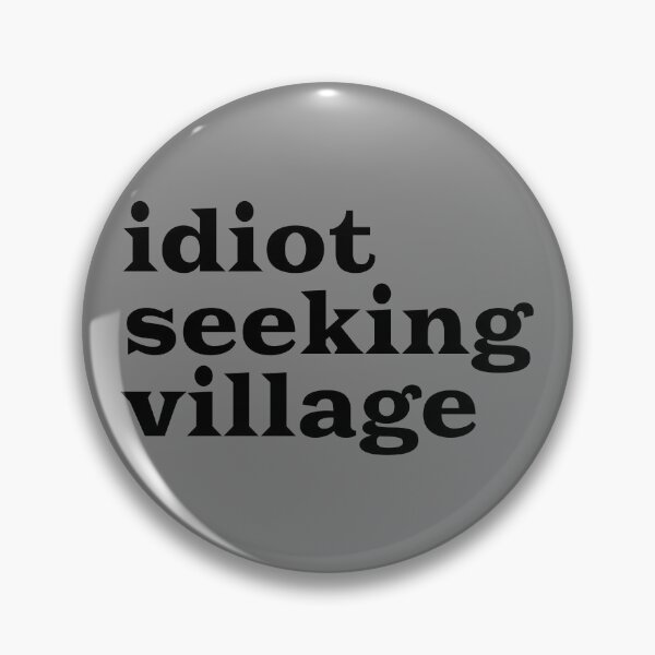 Item preview, Idiot Seeking Village Funny Village Idiot Men's Slogan Gear designed and sold by DynamicDesign.