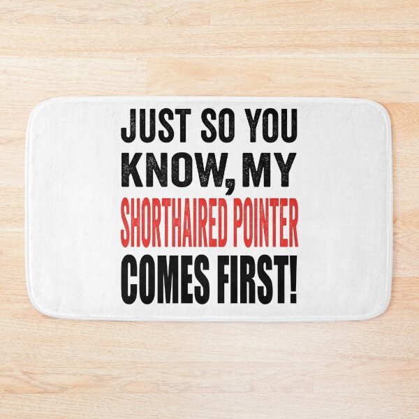 Item preview, Just so you know, my Shorthaired Pointer comes first. designed and sold by TJHstudio.