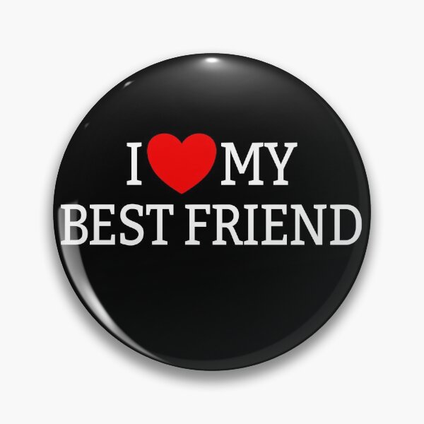 Item preview, I Love My Best Friend Heart Friends I Love My Best Friend Gear designed and sold by DynamicDesign.