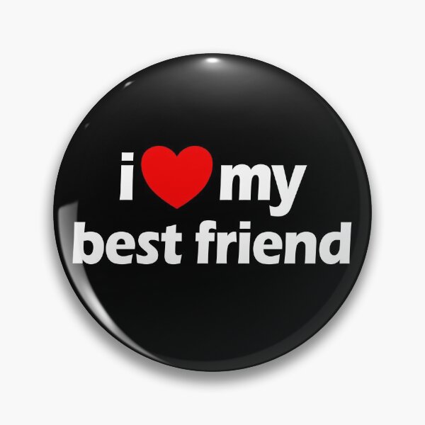 Item preview, I Love My Best Friend Heart Friends I Love My Best Friend Gear designed and sold by DynamicDesign.