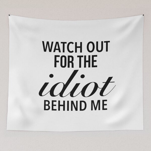 Item preview, Watch out for the idiot behind me - Bikers against dumb driver designed and sold by Delandor.