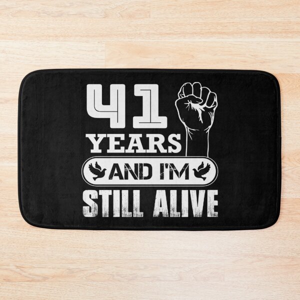 Item preview, 41 Years And I'm Still Alive |  Funny Birthday Party designed and sold by Tremendo.
