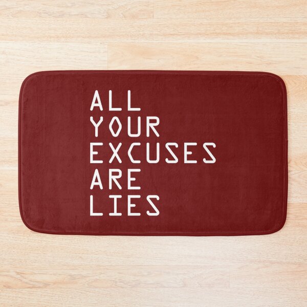 Item preview, ALL YOUR EXCUSES ARE LIES   designed and sold by TMFApparelU.