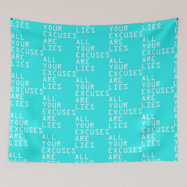Item preview, ALL YOUR EXCUSES ARE LIES   designed and sold by TMFApparelU.
