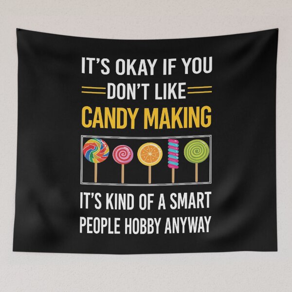 Item preview, Funny Smart People Candy Making Maker Candymaking designed and sold by fatherbarliman.