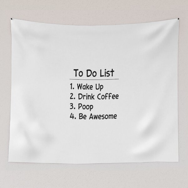 Item preview, To Do List Wake Up Drink Coffee Poop Be Awesome designed and sold by Barrieuboutique.