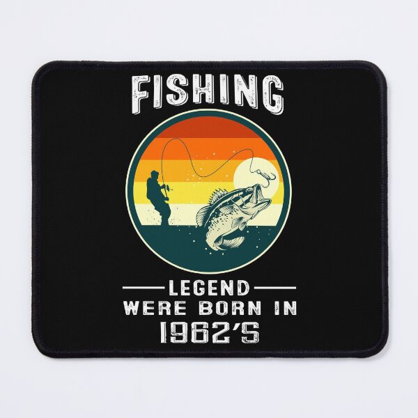 Item preview, Fishing Legends Were Born In The 1962's designed and sold by richardmatthew.